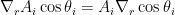 \nabla_r A_i \cos\theta_i = A_i \nabla_r \cos\theta_i